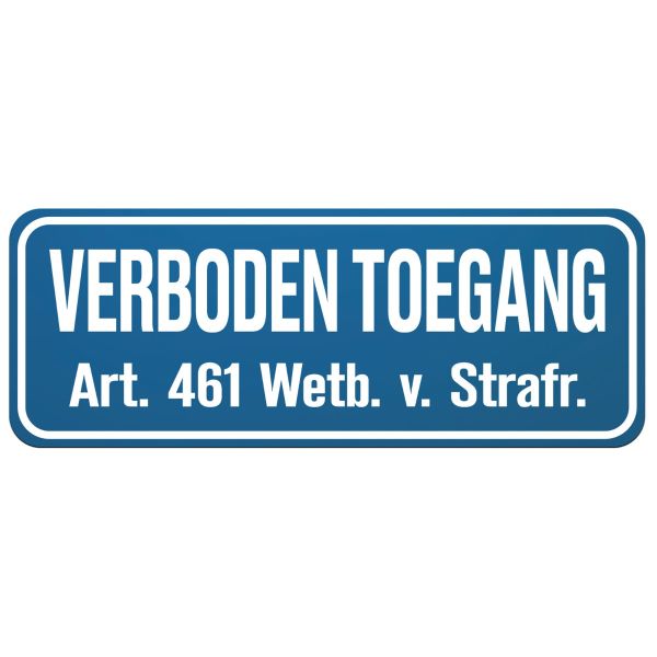 Tekstbord a/lak 40x15 cm Verboden toegang Art. 461 Wetb. v. Strafr.