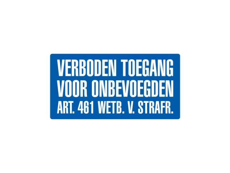 Tekstbord a/lak/dor 40x20 cm Verboden toegang voor onbevoegden art. 461 Wetb.v.Strafr.